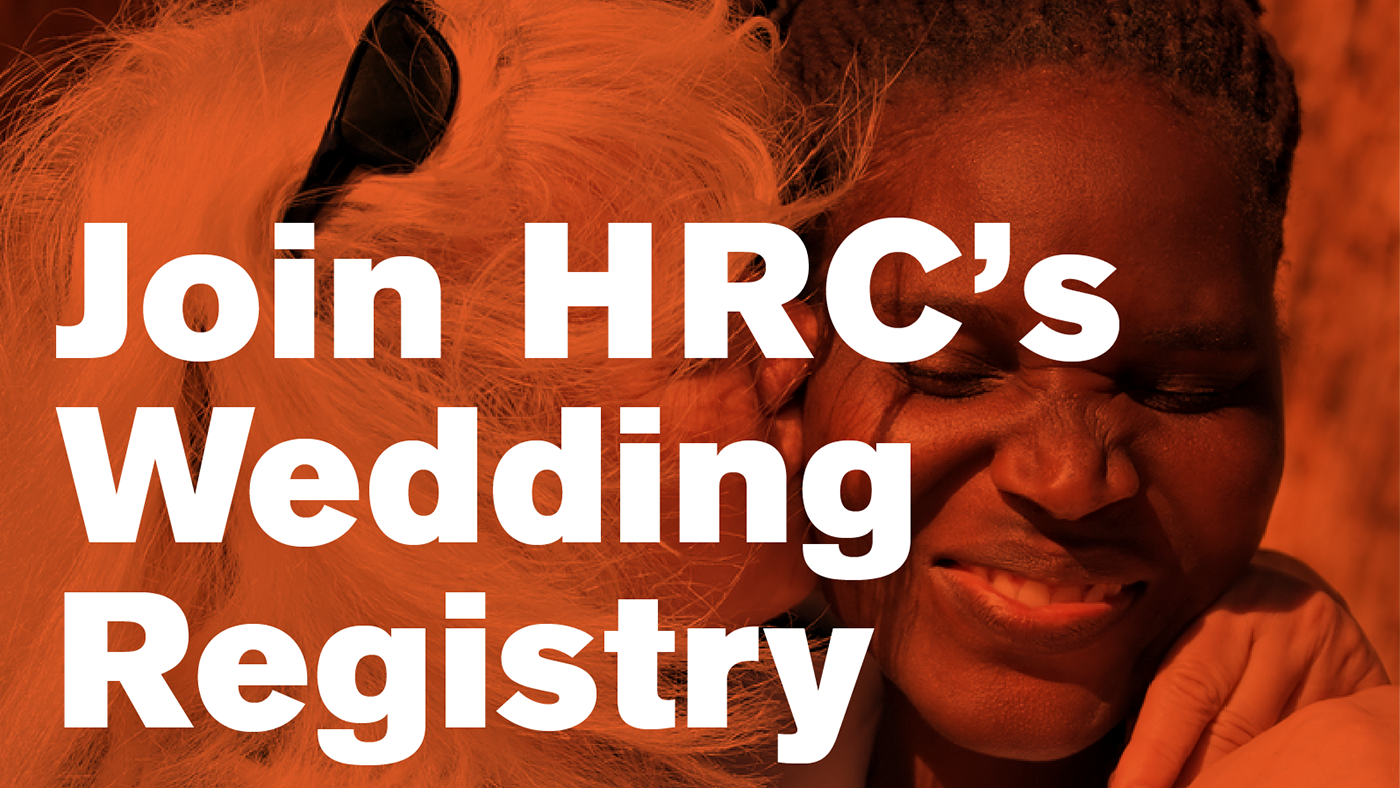 Join HRC's Wedding Registry