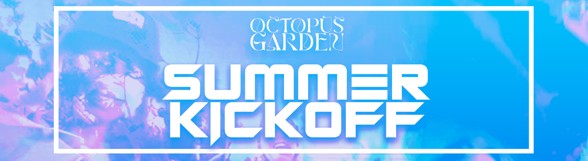 Celebrate Summer at the First Annual Octopus Garden Summer Kickoff! Banner Image
